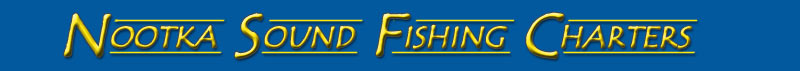 Nootka Sound Fishing Charters